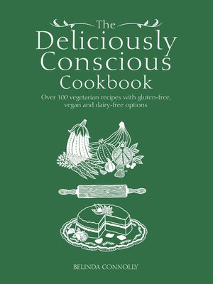 cover image of The Deliciously Conscious Cookbook